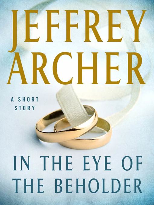 Title details for In the Eye of the Beholder by Jeffrey Archer - Wait list